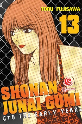 Download Shonan Junai Gumi - GTO The Early Years Vol. 13 - Tōru Fujisawa file in ePub
