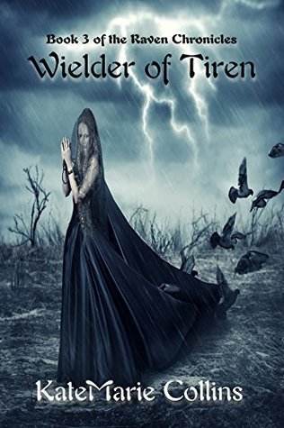 Download Wielder of Tiren (The Raven Chronicles Book 3) - KateMarie Collins file in PDF