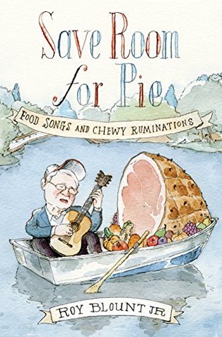 Download Save Room for Pie: Food Songs and Chewy Ruminations - Roy Blount Jr. file in ePub