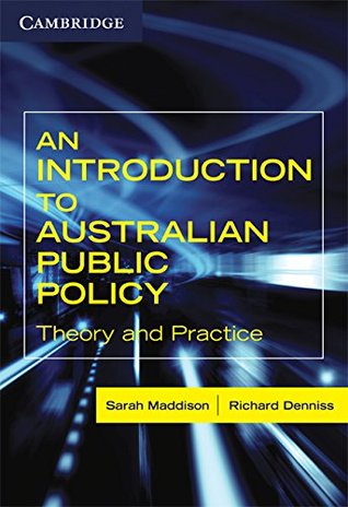 Read online An Introduction to Australian Public Policy: Theory and Practice - Sarah Maddison file in PDF