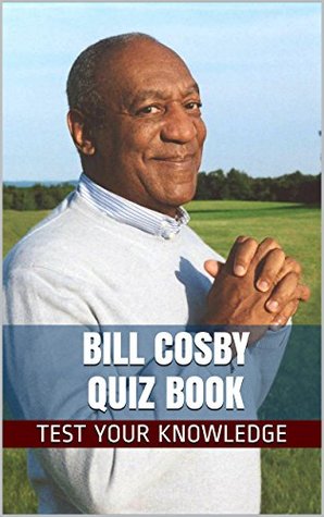 Download Bill Cosby Quiz Book - 50 Fun & Fact Filled Questions About Comedian / Actor Bill Cosby - Nancy Smith file in ePub