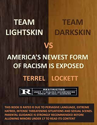 Read Team Lightskin vs Team Darkskin: America's Newest form of Racism is Exposed - Terrel Lockett | ePub