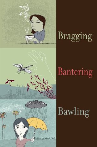 Download Bragging Bantering Bawling: Collected Stories - Niya C. Sisk | PDF