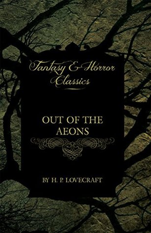 Read Out of the Aeons (Fantasy and Horror Classics) - H.P. Lovecraft file in ePub