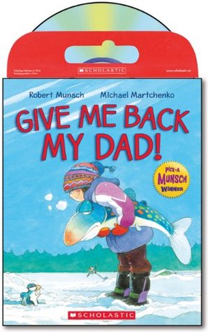 Read online Tell Me a Story: Give Me Back My Dad: Book and Cd - Robert Munsch file in ePub