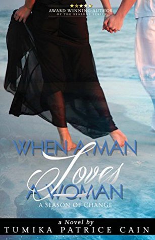 Read When a Man Loves a Woman: A Season of Change (Seasons Series Book 1) - Tumika Patrice Cain | ePub