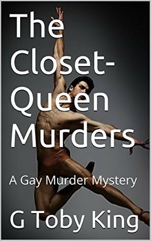 Read online The Closet-Queen Murders: A Gay Murder Mystery - G Toby King file in PDF