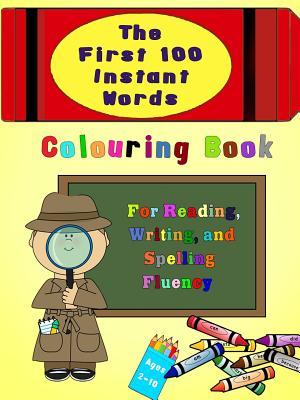 Download The First 100 Instant Words Colouring Book: For Reading, Writing and Spelling Fluency - Magdalene Press file in ePub