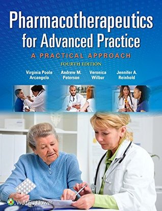 Read Pharmacotherapeutics for Advanced Practice: A Practical Approach - Virginia Poole Arcangelo | PDF