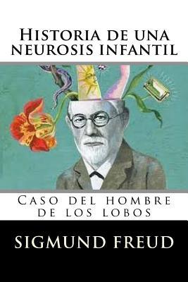 Read Historia de Una Neurosis Infantil (Spanish Edition) - Sigmund Freud | PDF