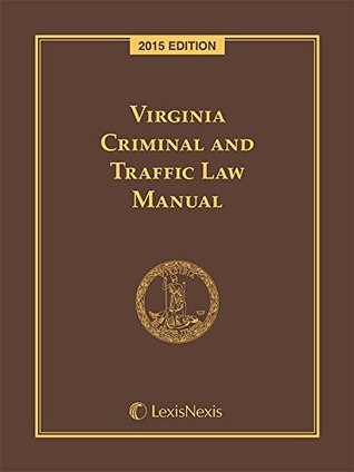 Download Virginia Criminal and Traffic Law Manual, 2015 Edition - Anonymous file in ePub