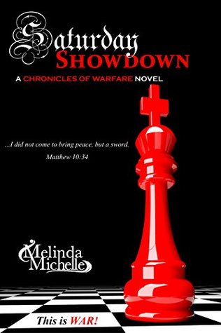 Read online Saturday Showdown (Chronicles of Warfare Book 7) - Melinda Michelle file in PDF