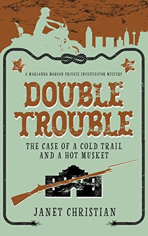 Read online Double Trouble: The Case of a Cold Trail and a Hot Musket - Janet Christian | ePub