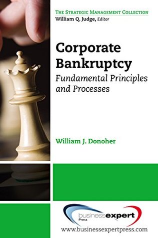 Download Corporate Bankruptcy: Fundamental Principles and Processes - William J. Donoher | PDF