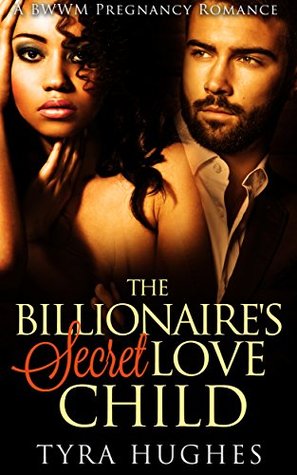 Read online The Billionaire's Secret Love Child- Cambry's Story - Tyra Hughes | PDF
