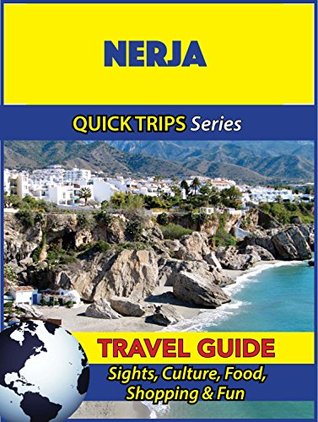 Download Nerja Travel Guide (Quick Trips Series): Sights, Culture, Food, Shopping & Fun - Shane Whittle file in ePub