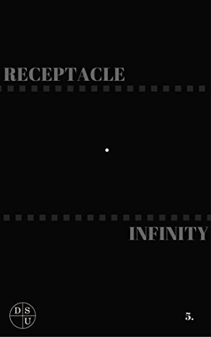 Read Receptacle Infinity: A Screenplay (The DSU Book 5) - Daniel Slack | ePub