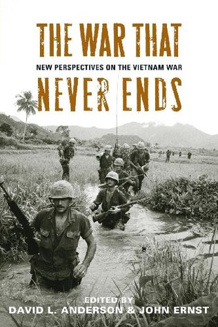 Read online The War That Never Ends: New Perspectives on the Vietnam War - David L. Anderson file in ePub
