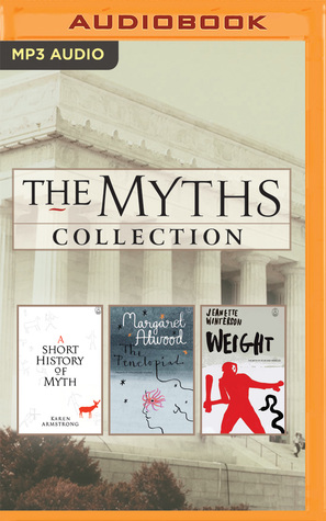 Read The Myths Series Collection: Books 1-3: A Short History of Myth, The Penelopiad, Weight - Karen Armstrong | ePub