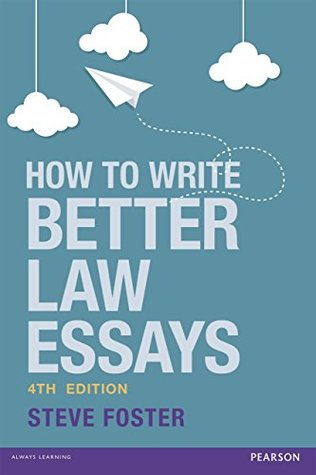 Download How To Write Better Law Essays: Tools and techniques for success in exams and assignments - Steve Foster file in PDF