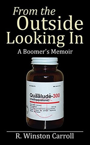 Read From the Outside Looking In: A Boomer's Memoir - R. Winston Carroll | ePub