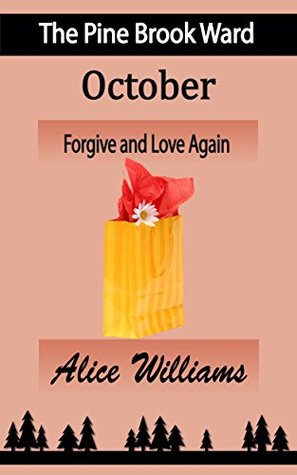 Read The Pine Brook Ward October: Forgive and Love Again - Alice Williams file in ePub