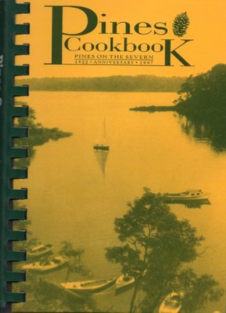 Read online Pines Cookbook - Pines on the Severn 1922 - 1997 75th Anniversary - Margo Thurston file in PDF