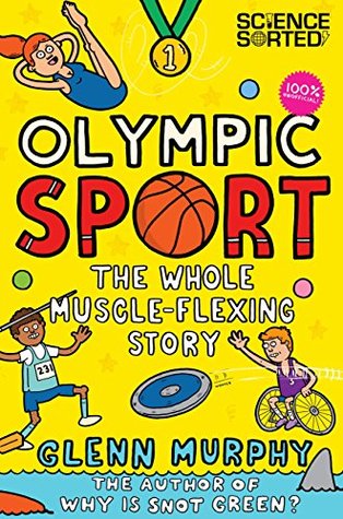 Read Olympic Sport: The Whole Muscle-Flexing Story 100% Unofficial (Science Sorted) - Glenn Murphy | ePub