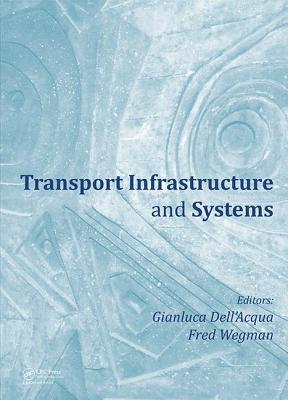 Read Transport Infrastructure and Systems: Proceedings of the Aiit International Congress on Transport Infrastructure and Systems (Rome, Italy, 10-12 April 2017) - Gianluca Dell'acqua | PDF
