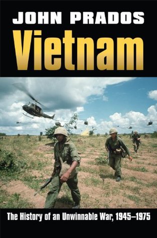 Read online Vietnam: The History of an Unwinnable War, 1945-1975 (Modern War Studies) - John Prados | PDF