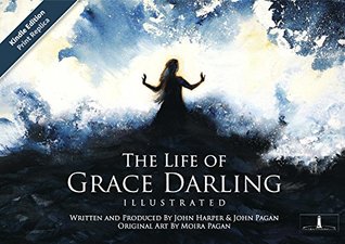 Read online The Life of Grace Darling Illustrated: Kindle Edition - Print Replica - John Harper file in ePub