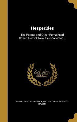 Read Hesperides: The Poems and Other Remains of Robert Herrick Now First Collected .. - Robert Herrick file in PDF
