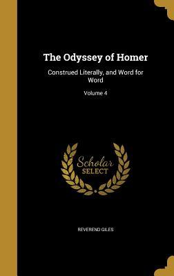 Download The Odyssey of Homer: Construed Literally, and Word for Word; Volume 4 - Reverend Giles | PDF