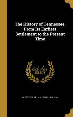Download The History of Tennessee, from Its Earliest Settlement to the Present Time - W.H. Carpenter file in ePub
