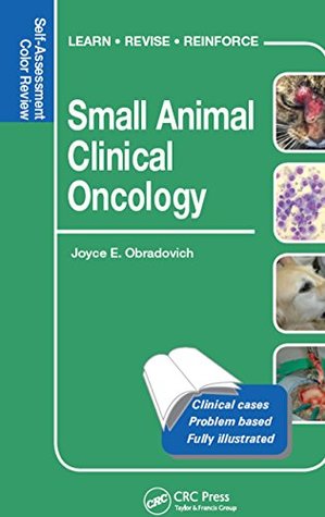 Read Small Animal Clinical Oncology: Self-Assessment Color Review (Veterinary Self-Assessment Color Review Series) - Joyce E. Obradovich | ePub