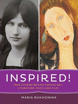 Download Inspired!: True Stories Behind Famous Art, Literature, Music, and Film - Maria Bukhonina file in PDF