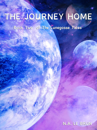 Download The Journey Home: Book Two of The Lunegosse Tales - N a Le Brun file in ePub