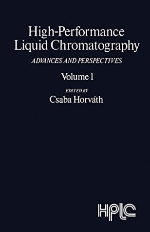 Read High-Performance Liquid Chromatography: Advances and Perspectives: 1 - Csaba Horvath file in ePub