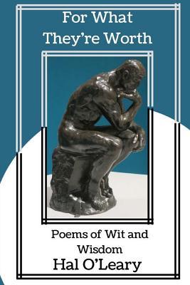Download For What They're Worth: Poems of Wit and Wisdom - Hal O'Leary | ePub