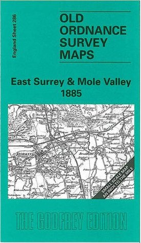 Download East Surrey and Mole Valley 1885: One Inch Map 286 (Old Ordnance Survey Maps of England & Wales) - Richard Oliver file in PDF