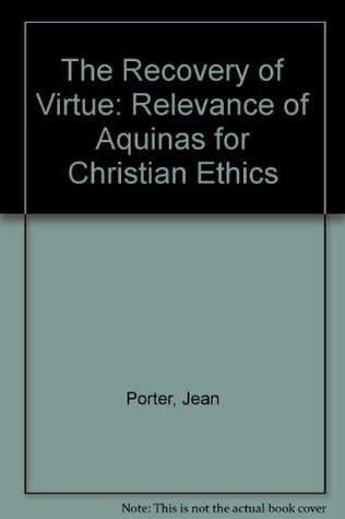 Download The Recovery of Virtue: Relevance of Aquinas for Christian Ethics - Jean Porter file in PDF