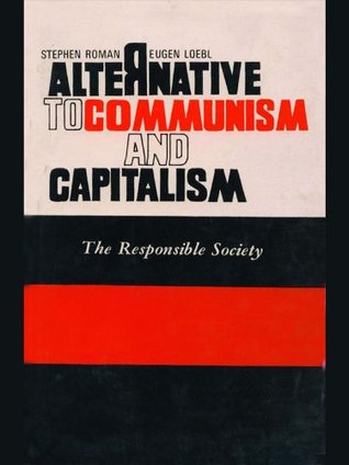 Download Alternative to Communism and Capitalism: The Responsible Society - Stephen Roman file in ePub
