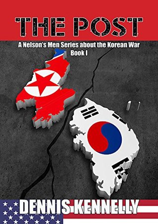Read The Post (A Nelson's Men Series about the Korean War Book 1) - Dennis Kennelly file in ePub