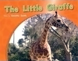 Read Rigby PM Photo Stories: Individual Student Edition Red (Levels 3-5) the Little Giraffe - RIGBY file in ePub