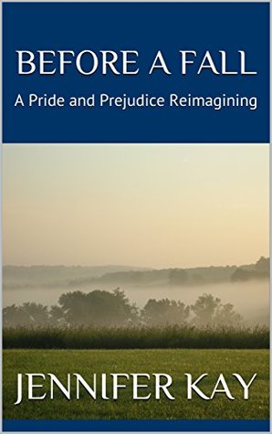 Read Before a Fall: A Pride and Prejudice Reimagining - Jennifer Kay file in ePub