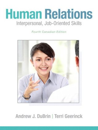 Read online Human Relations: Interpersonal, Job-Oriented Skills, Fourth Canadian Edition - Andrew J. DuBrin | PDF