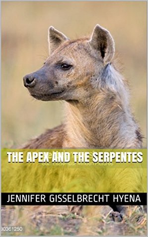 Download The Apex and the Serpentes (A City Divided Book 3) - Jennifer Gisselbrecht Hyena file in ePub