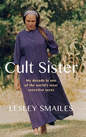 Download Cult Sister: My decade in one of the world's most secretive sects - Lesley Smailes file in ePub