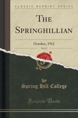 Read The Springhillian, Vol. 17: October, 1912 (Classic Reprint) - Spring Hill College file in ePub