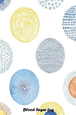 Read Blood Sugar Log: Daily Glucose Monitoring Logbook for Before and After Meals. 52 Weeks. 6 X 9. Modern Design. - NOT A BOOK | PDF